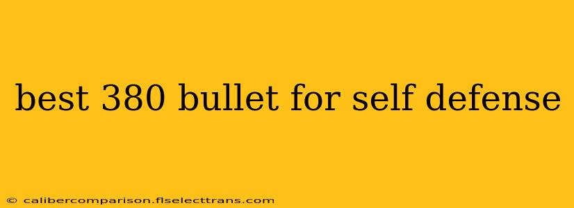 best 380 bullet for self defense