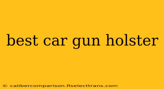 best car gun holster