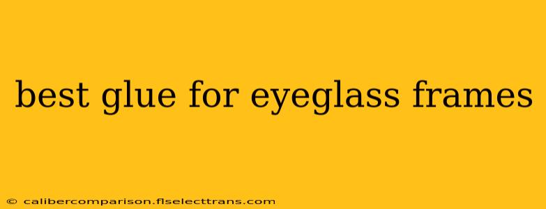 best glue for eyeglass frames