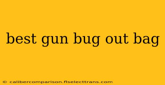 best gun bug out bag