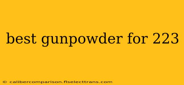 best gunpowder for 223