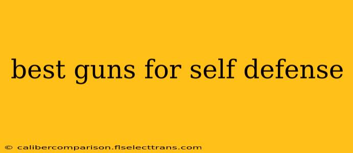 best guns for self defense