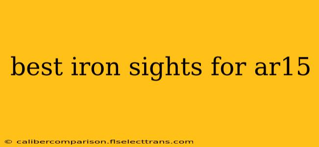 best iron sights for ar15