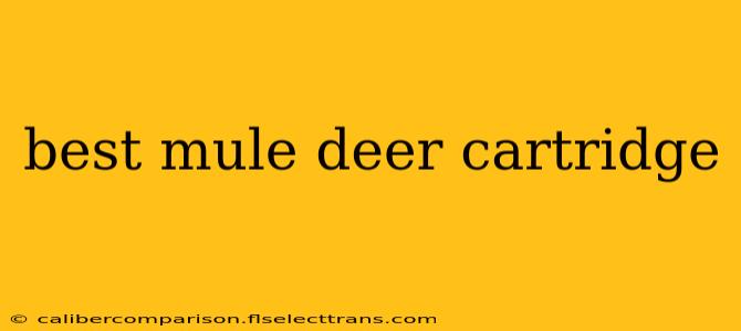 best mule deer cartridge