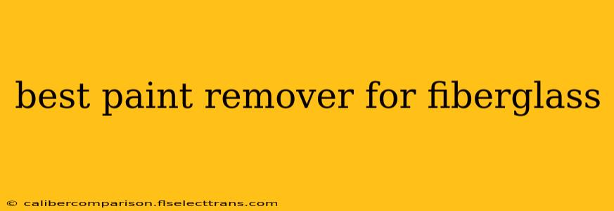 best paint remover for fiberglass