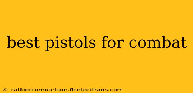 best pistols for combat