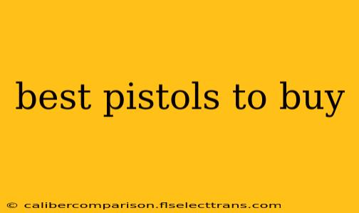 best pistols to buy