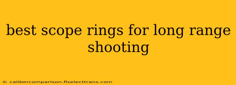 best scope rings for long range shooting