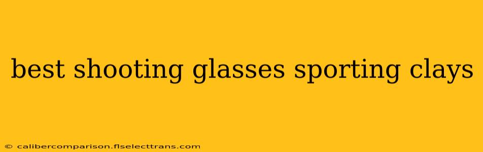 best shooting glasses sporting clays