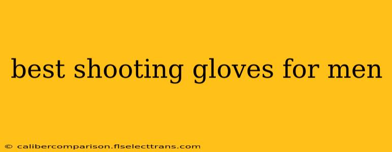 best shooting gloves for men