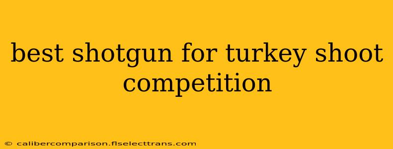 best shotgun for turkey shoot competition