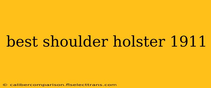 best shoulder holster 1911