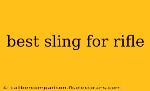 best sling for rifle