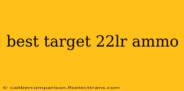 best target 22lr ammo