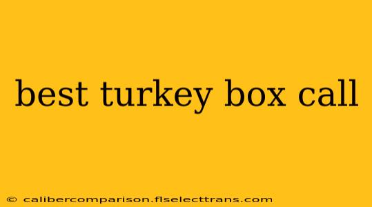 best turkey box call