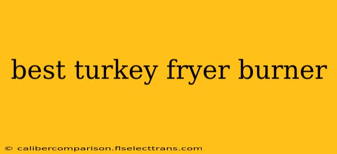 best turkey fryer burner