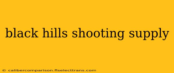 black hills shooting supply