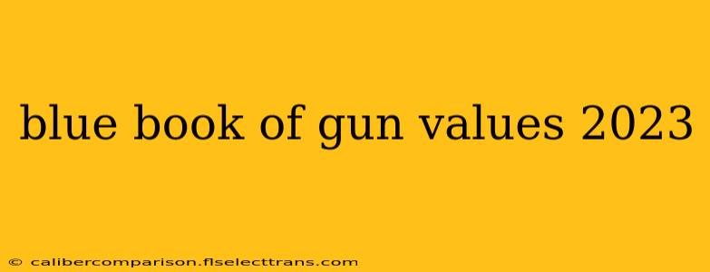 blue book of gun values 2023