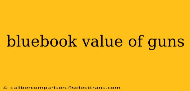 bluebook value of guns