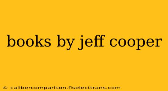 books by jeff cooper