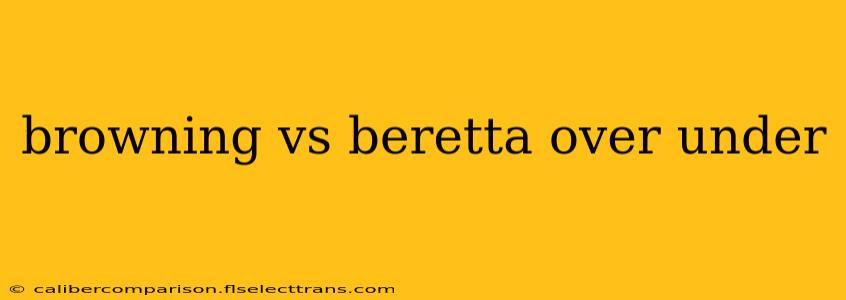 browning vs beretta over under