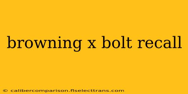 browning x bolt recall