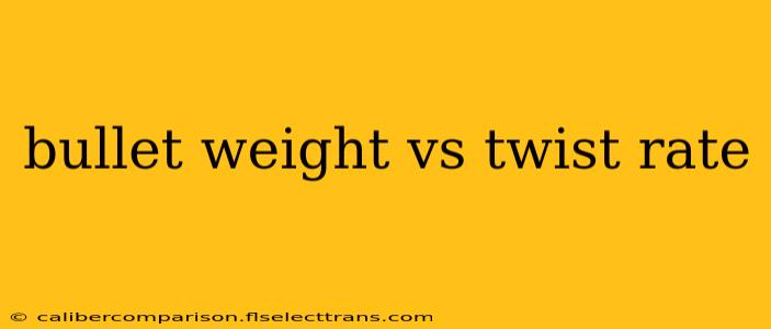 bullet weight vs twist rate