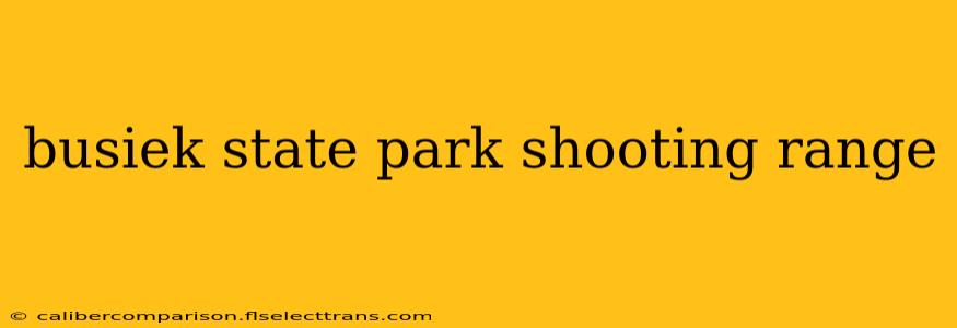 busiek state park shooting range