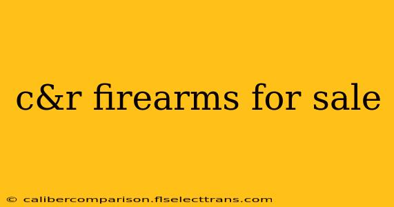 c&r firearms for sale