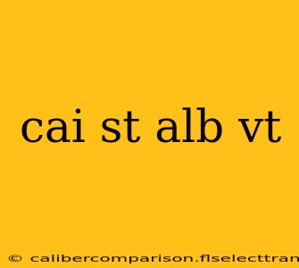 cai st alb vt