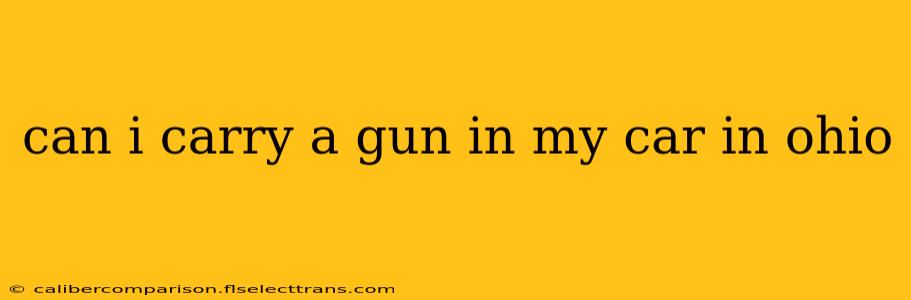 can i carry a gun in my car in ohio