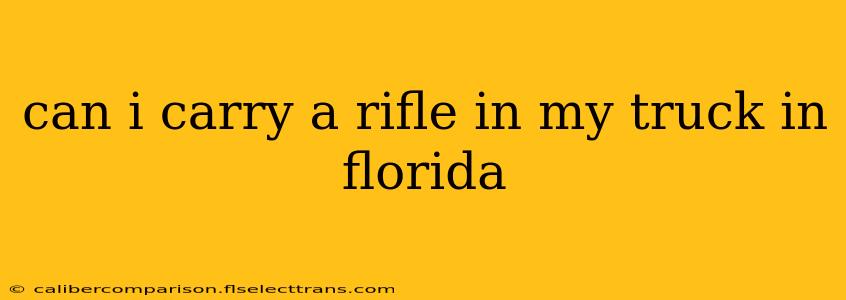 can i carry a rifle in my truck in florida