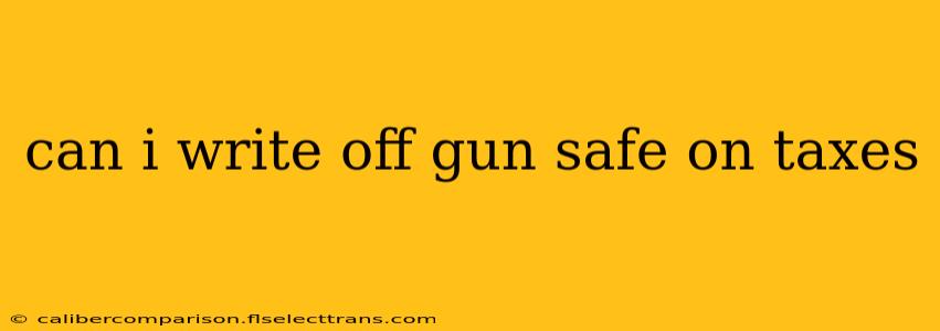 can i write off gun safe on taxes