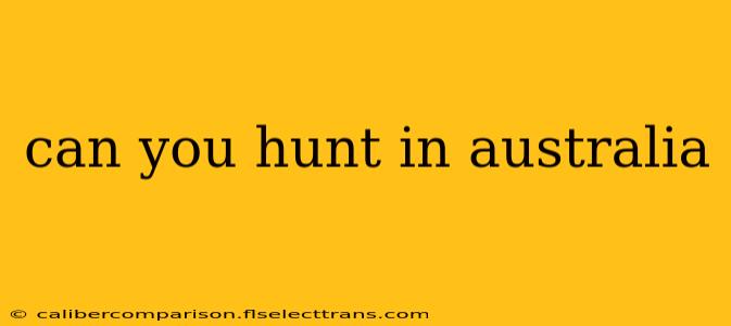 can you hunt in australia