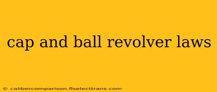 cap and ball revolver laws