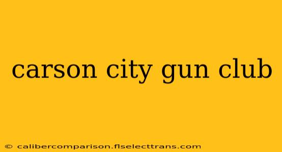 carson city gun club