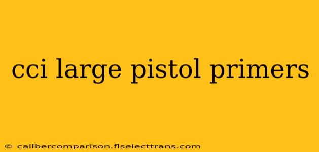 cci large pistol primers