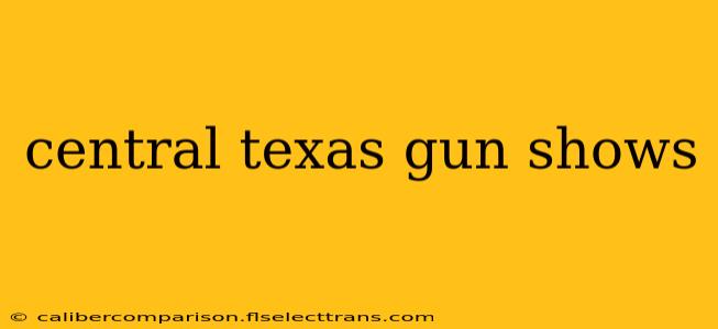 central texas gun shows