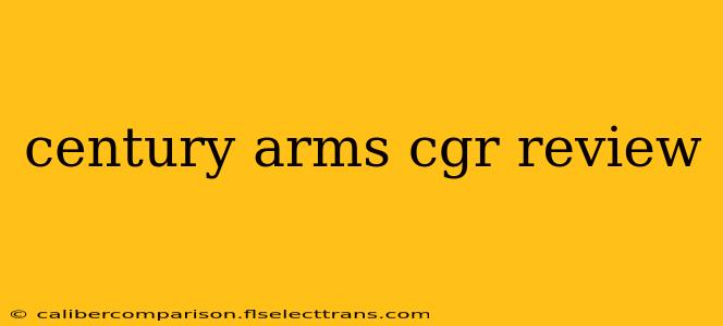 century arms cgr review