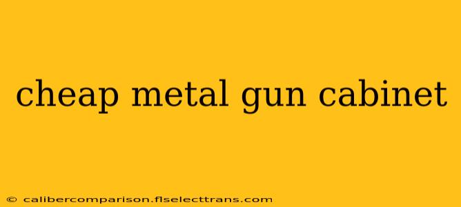 cheap metal gun cabinet