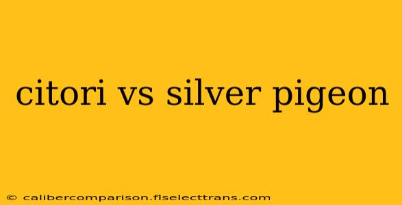 citori vs silver pigeon