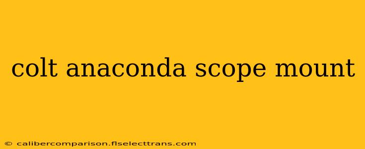 colt anaconda scope mount