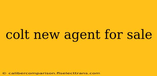 colt new agent for sale