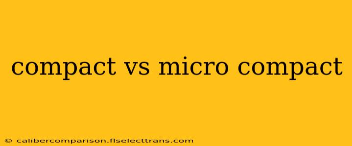 compact vs micro compact