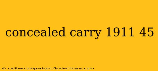 concealed carry 1911 45