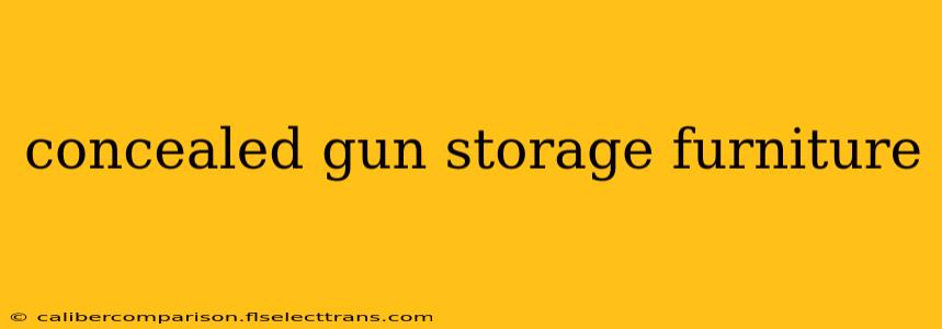 concealed gun storage furniture