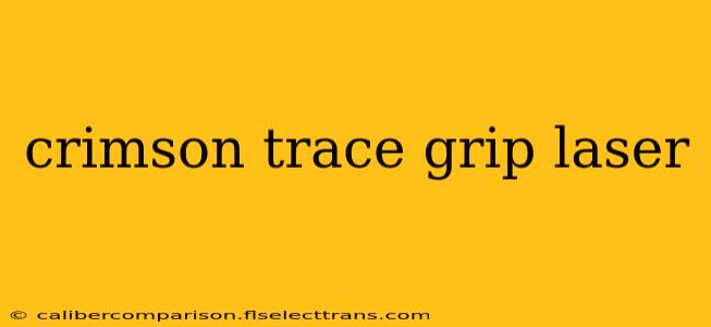 crimson trace grip laser