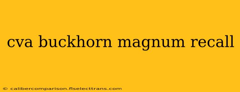 cva buckhorn magnum recall