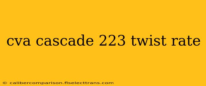 cva cascade 223 twist rate