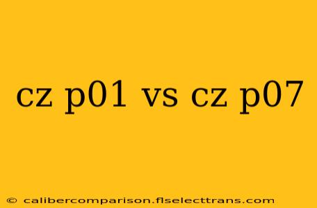 cz p01 vs cz p07